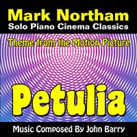 Mark Northam - Petulia - Theme from the Motion Picture for Solo Piano (John Barry)
