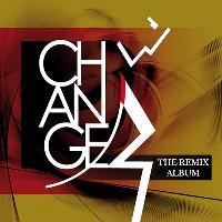Change - The Remix Album (The Complete Remix Collection)