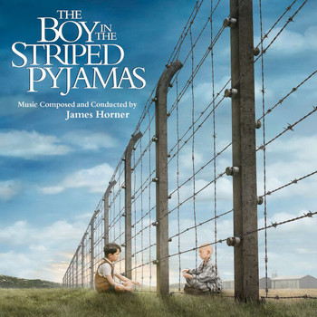 James Horner - The Boy In The Striped Pyjamas