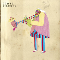 Gomez - Silence