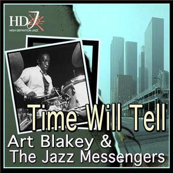 Art Blakey & The Jazz Messengers - Time Will Tell