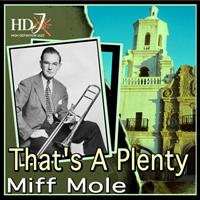 Miff Mole - That's A Plenty