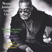 Montreal Jubilation Gospel Choir - Jubilation VI - Looking Back