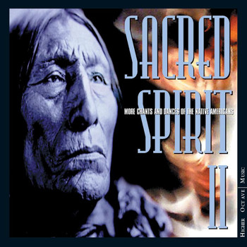 Sacred Spirit - Sacred Spirit II: More Chants And Dances Of The Native Americans
