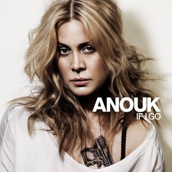 Anouk - If I Go