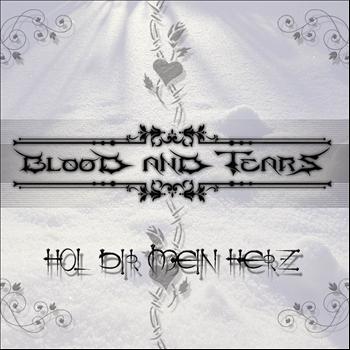 Blood and Tears - Hol Dir mein Herz