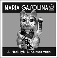 Maria Gasolina - Hetki lyö