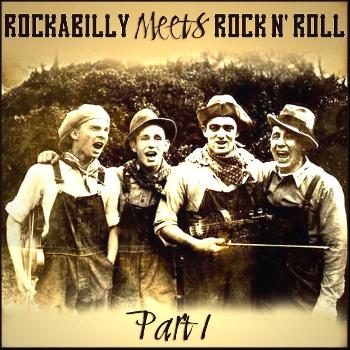 Various Artists - Rockabilly Meets Rock N' Roll - Part 1