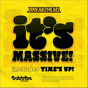 BreakZhead - It's Massive!