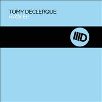 Tomy DeClerque - Raw EP