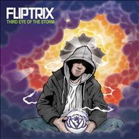 Fliptrix - Third Eye of the Storm (Explicit)