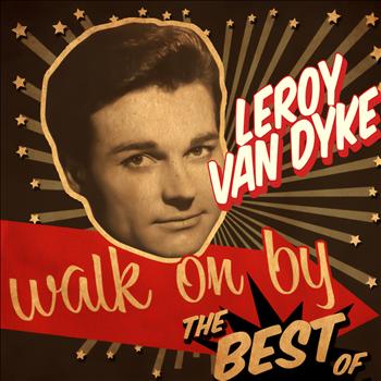 Leroy Van Dyke - Walk On By - The Best Of