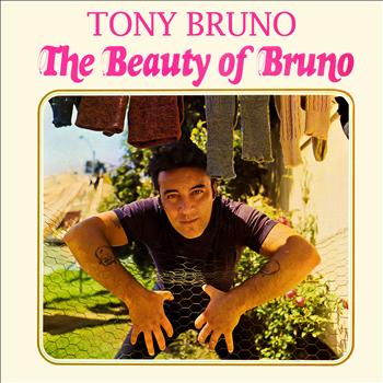 Tony Bruno - The Beauty of Bruno