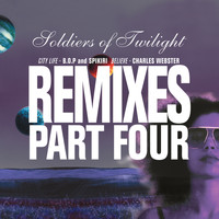 Soldiers of Twilight - Remixes Part Four