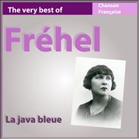 Fréhel - The Very Best of Fréhel: La java bleue (Chanson française)