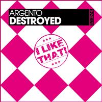 Argento - Destroyed