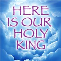 The Faith Crew - Here Is Our Holy King