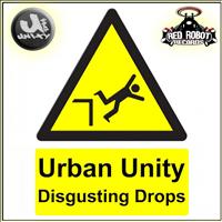 Urban Unity - Disgusting Drops (Explicit)