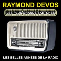 Raymond Devos - Les plus grands sketches