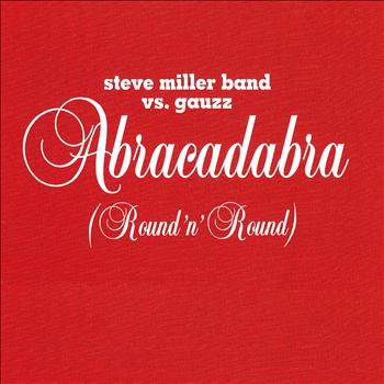Steve Miller Band - Abracadabra (Round n' Round)