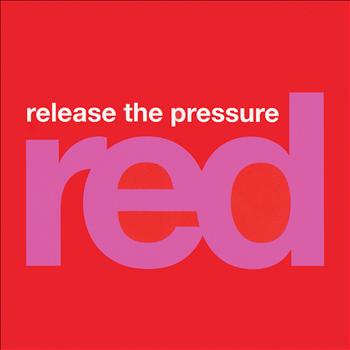 Red - Release the Pressure