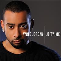 Aycee Jordan - Je t'aime