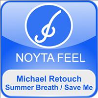 Michael Retouch - Summer Breath / Save Me
