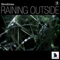 Shocktone - Raining Outside