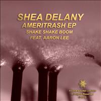 Shea Delany - Ameritrash EP