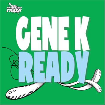 Gene K - Ready