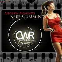 Andrew Anagnos - Keep Cummin
