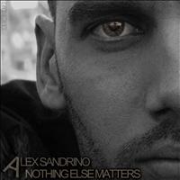 Alex Sandrino - Nothing Else Matters