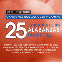 Worship Together - Worship Together: 25 Canciones De Tus Alabanzas Favoritas
