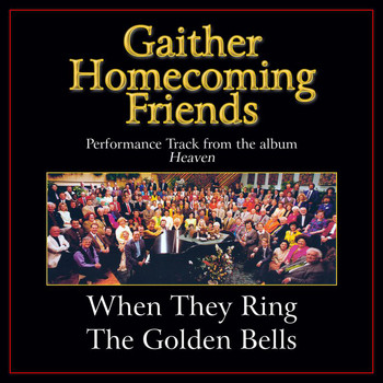 Bill & Gloria Gaither - When They Ring The Golden Bells (Performance Tracks)