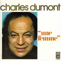 Charles Dumont - Une femme