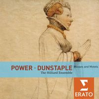 Hilliard Ensemble - Power / Dunstaple: Masses and Motets