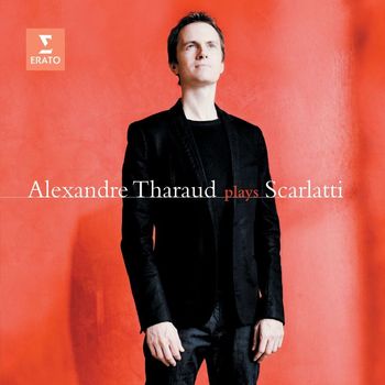 Alexandre Tharaud - Scarlatti: Keyboard Sonatas