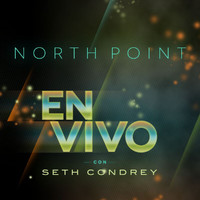 Seth Condrey - North Point En Vivo Con Seth Condrey