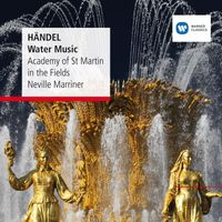 Sir Neville Marriner - Handel: Water Music
