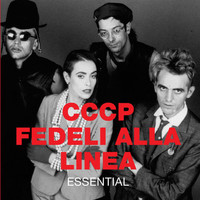 CCCP – Fedeli Alla Linea - Essential (2008 Remaster)