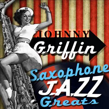 Johnny Griffin - Saxophone Jazz Greats