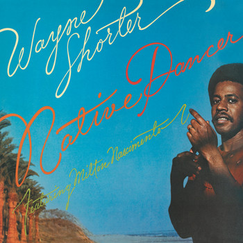 Wayne Shorter - Native Dancer