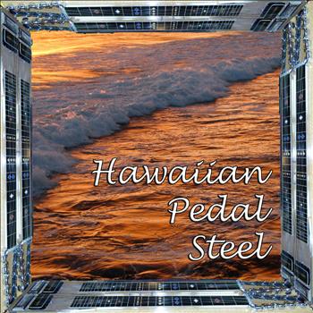 Various Artists - Hawaiian Pedal Steel: 40 Classic Recordings