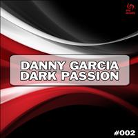 Danny Garcia - Dark Passion