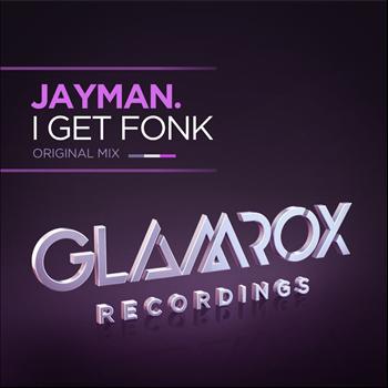 Jayman - I Get Fonk