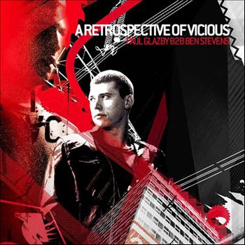 Various Artists - A Retrospective Of Vicious - Mixed by Paul Glazby & Ben Stevens