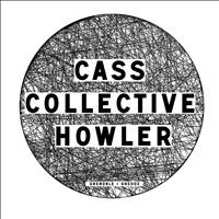 Cass Collective - Howler