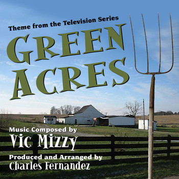 Charles Fernandez - Green Acres - Theme from the TV Series (Vic Mizzy)