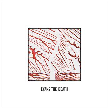 Evans The Death - Evans The Death