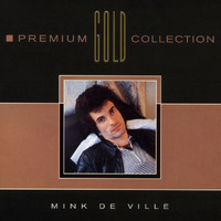 Mink DeVille - Premium Gold Collection